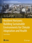 Image for Resilient horizons  : building sustainable environments for climate adaptation and health