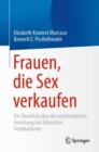 Image for Frauen, die Sex verkaufen : Ein Uberblick uber die psychologische Forschung mit klinischen Implikationen
