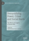 Image for Demystifying Power, Crime and Social Harm: The Work and Legacy of Steven Box