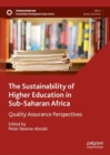 Image for The sustainability of higher education in sub-Saharan Africa  : quality assurance perspectives