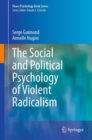 Image for The social and political psychology of violent radicalism