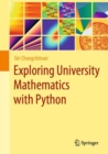 Image for Exploring University Mathematics With Python