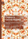 Image for Children in custody disputes  : matching legal proceedings to problems