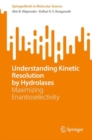 Image for Understanding kinetic resolution by hydrolases  : maximizing enantioselectivity