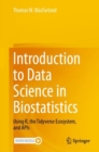 Image for Introduction to data science in biostatistics  : using R, the Tidyverse Ecosystem, and APIs