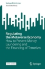 Image for Regulating the Metaverse Economy : How to Prevent Money Laundering and the Financing of Terrorism