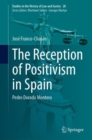 Image for The reception of positivism in Spain  : Pedro Dorado Montero