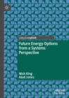 Image for Future Energy Options from a Systems Perspective