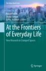 Image for At the Frontiers of Everyday Life: New Research in Cramped Spaces
