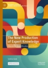 Image for The new production of expert knowledge  : education, quantification and utopia