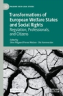 Image for Transformations of European welfare states and social rights  : regulation, professionals, and citizens