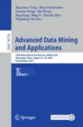 Image for Advanced data mining and applications  : 19th International Conference, AMDA 2023, Shenyang, China, August 21-23, 2023Part I