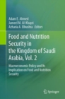 Image for Food and nutrition security in the kingdom of Saudi ArabiaVol. 2,: Macroeconomic policy and its implication on food and nutrition security