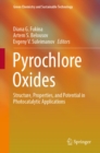 Image for Pyrochlore Oxides: Structure, Properties, and Potential in Photocatalytic Applications