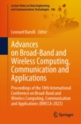 Image for Advances on Broad-Band and Wireless Computing, Communication and Applications: Proceedings of the 18th International Conference on Broad-Band and Wireless Computing, Communication and Applications (BWCCA-2023) : 186