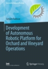 Image for Development of Autonomous Robotic Platform for Orchard and Vineyard Operations