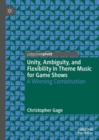 Image for Unity, Ambiguity, and Flexibility in Theme Music for Game Shows