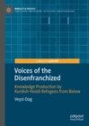 Image for Voices of the disenfranchized  : knowledge production by Kurdish-Yezidi refugees from below