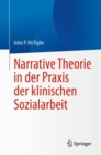 Image for Narrative Theorie in der Praxis der klinischen Sozialarbeit