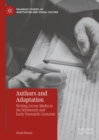 Image for Authors and adaptation  : writing across media in the nineteenth and early twentieth centuries