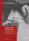 Image for Authors and Adaptation: Writing Across Media in the Nineteenth and Early Twentieth Centuries