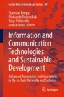 Image for Information and Communication Technologies and Sustainable Development: Advanced Approaches and Innovations in Up-to-Date Networks and Systems