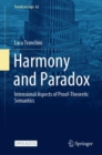 Image for Harmony and Paradox : Intensional Aspects of Proof-Theoretic Semantics