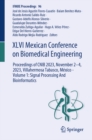 Image for XLVI Mexican Conference on Biomedical Engineering: Proceedings of CNIB 2023, November 2-4, 2023, Villahermosa Tabasco, Mexico - Volume 1: Signal Processing And Bioinformatics