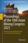 Image for Proceedings of the 10th Asian Mining Congress 2023: Roadmap for Best Mining Practices Vis-a-Vis Global Transformation