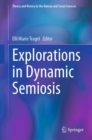 Image for Explorations in Dynamic Semiosis