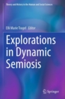Image for Explorations in Dynamic Semiosis