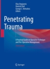 Image for Penetrating trauma  : a practical guide on operative technique and peri-operative management