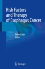 Image for Risk Factors and Therapy of Esophagus Cancer