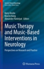 Image for Music therapy and music-based interventions in neurology  : perspectives on research and practice