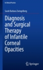 Image for Diagnosis and Surgical Therapy of Infantile Corneal Opacities