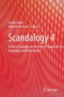 Image for Scandalogy 4  : political scandals in the age of populism, partisanship, and polarization