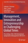 Image for Management, innovation and entrepreneurship in challenging global times  : proceedings of the 16th International Symposium in Management (SIM 2021)