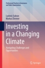 Image for Investing in a Changing Climate : Navigating Challenges and Opportunities