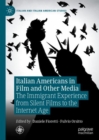 Image for Italian Americans in film and other media  : the immigrant experience from silent films to YouTube