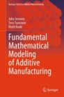 Image for Fundamental Mathematical Modeling of Additive Manufacturing
