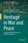 Image for Heritage in war and peace  : legal and political perspectives for future protection