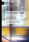 Image for The customer asset  : understanding and managing its value