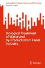 Image for Biological Treatment of Waste and By-Products from Food Industry