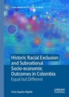 Image for Historic racial exclusion and subnational socio-economic outcomes in Colombia  : equal but different