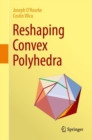 Image for Reshaping Convex Polyhedra