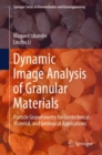 Image for Dynamic image analysis of granular materials  : particle granulometry for geotechnical, material, and geological applications