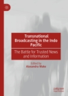 Image for Transnational broadcasting in the Indo Pacific: the battle for trusted news and information