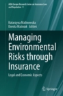 Image for Managing environmental risks through insurance  : legal and economic aspects