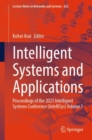 Image for Intelligent systems and applications  : proceedings of the 2023 Intelligent Systems Conference (IntelliSys)Volume 1