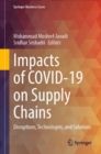 Image for Impacts of COVID-19 on supply chains  : disruptions, technologies, and solutions